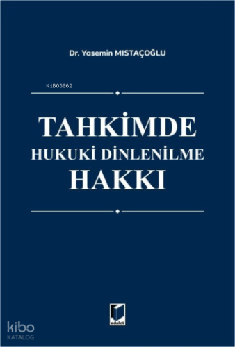 Tahkimde Hukuki Dinlenilme Hakkı (Ciltli) | Yasemin Mıstaçoğlu | Adale