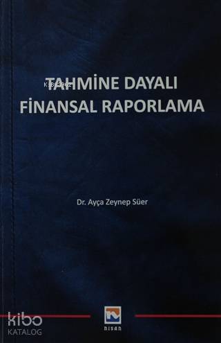 Tahmine Dayalı Finansal Raporlama