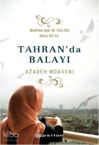 Tahran'da Balayı; İranda Aşk ve Tehlike Dolu İki Yıl