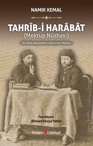 Tahrib-i Harabat (Mektup Nüshası);İlk Defa Neşredilen Sansürsüz Nüsha 