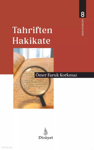Tahriften Hakikate | Ömer Faruk Korkmaz | Dirayet Yayınları