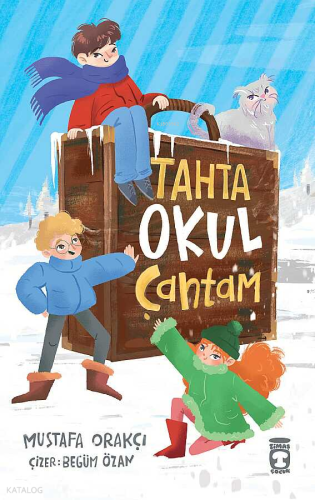 Tahta Okul Çantam | Mustafa Orakçı | Timaş Çocuk