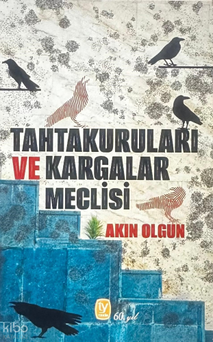 Tahtakuruları ve Kargalar Meclisi | Akın Olgun | Tekin Yayınevi