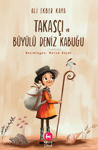 Takasçı ve Büyülü Deniz Kabuğu | Ali Ekber Kaya | Kayra Çocuk