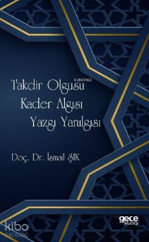 Takdir Olgusu Kader Algısı Yazgı Yanılgısı