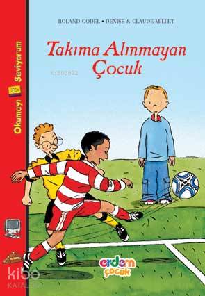 Takıma Alınmayan Çocuk