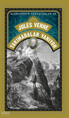 Takımadalar Yanıyor;Olağanüstü Yolculuklar 49 | Jules Verne | Alfa Bas