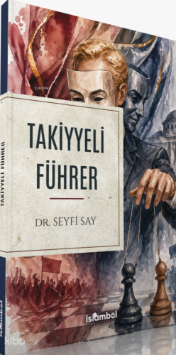 Takiyyeli Führer | Seyfi Say | İslâmbol Yayınları