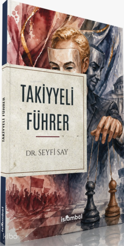 Takiyyeli Führer | Seyfi Say | İslâmbol Yayınları