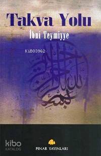 Takva Yolu | İbn-i Teymiyye | Pınar Yayınları
