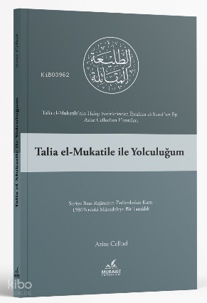 Talia El-Mukatile ile Yolculuğum | Azize Cellud | Murabit Yayınları