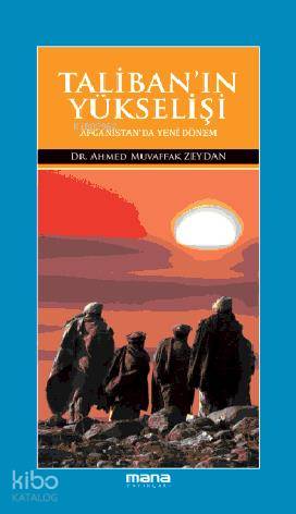 Taliban'ın Yükselişi; Afganistanda Yeni Dönem | Ahmed Muvaffak Zeydan 