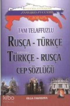 Tam Telaffuzlu Rusça - Türkçe Türkçe - Rusça Cep Sözlüğü