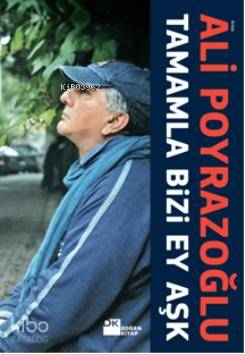 Tamamla Bizi, Ey Aşk!