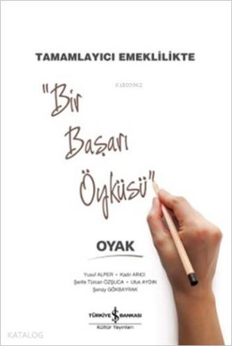 Tamamlayıcı Emeklilikte "Bir Başarı Öyküsü" Oyak | Yusuf Alper | Türki