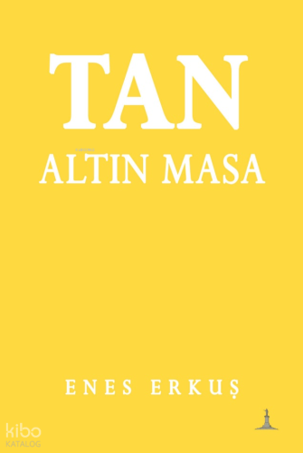 Tan;Altın Masa