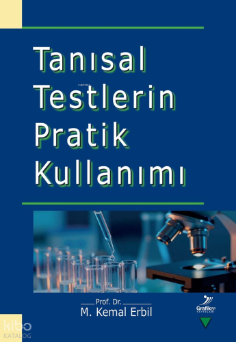 Tanısal Testlerin Pratik Kullanımı | M. Kemal Erbil | Grafiker Yayınla