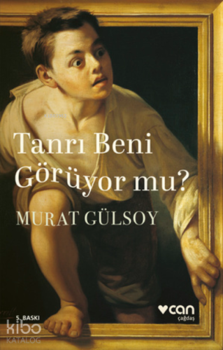 Tanrı Beni Görüyor mu?