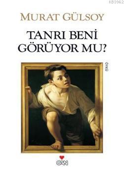 Tanrı Beni Görüyor mu?