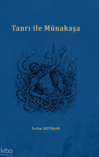 Tanrı ile Münakaşa