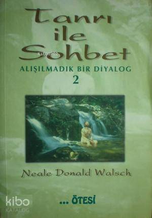 Tanrı İle Sohbet 2; Alışılmadık Bir Diyalog