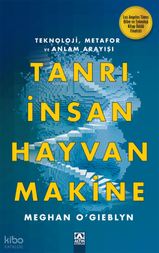 Tanrı , İnsan , Hayvan , Makine