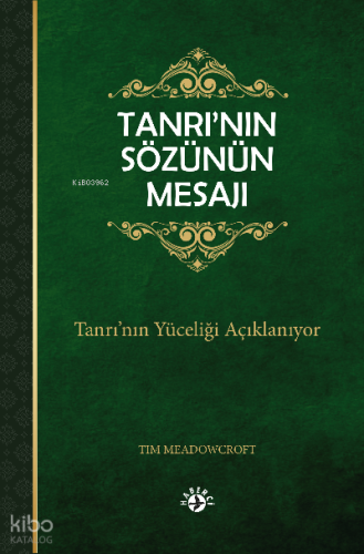 Tanrı’nın Sözünün Mesajı;Tanrı’nın Yüceliği Açıklanıyor