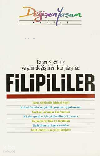 Tanrı Sözü ile Yaşam Değiştiren Karşılaşma: Filipililer | Kolektif | H