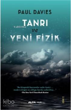 Tanrı ve Yeni Fizik | Paul Davies | Alfa Basım Yayım Dağıtım
