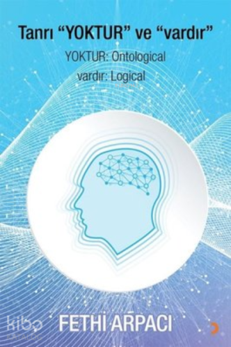 Tanrı "Yoktur" ve "Vardır" ;Yoktur: Ontological Vardır: Logical