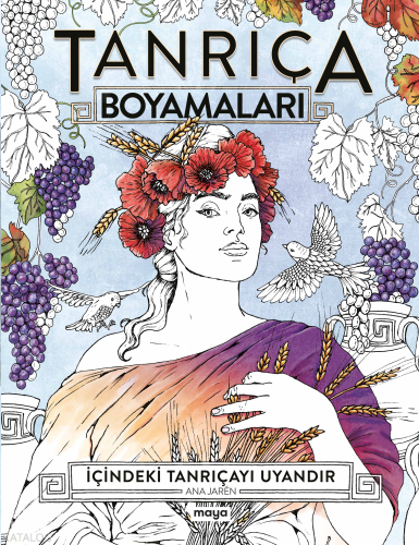Tanrıça Boyamaları;İçindeki Tanrıçayı Uyandır | Ana Jarén | Maya Kitap