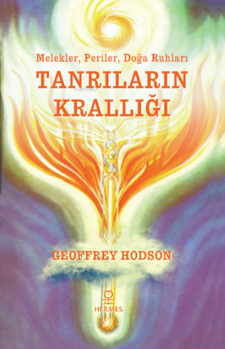 Tanrıların Krallığı;Melekler, Periler, Doğa Ruhları