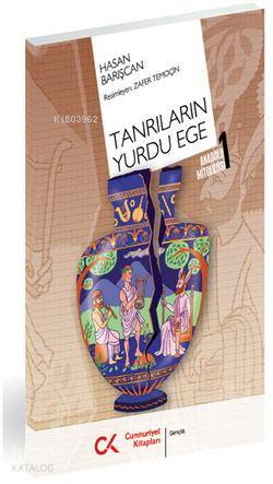 Tanrıların Yurdu Ege; Anadolu Mitolojisi 1