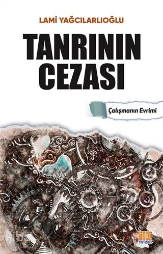 Tanrının Cezası Çalışmanın Evrimi