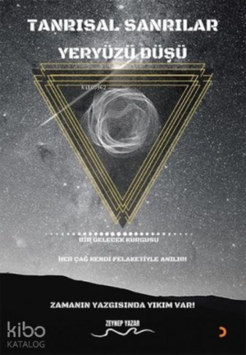 Tanrısal Sanrılar Yeryüzü Düşü ;Bir Gelecek Kurgusu