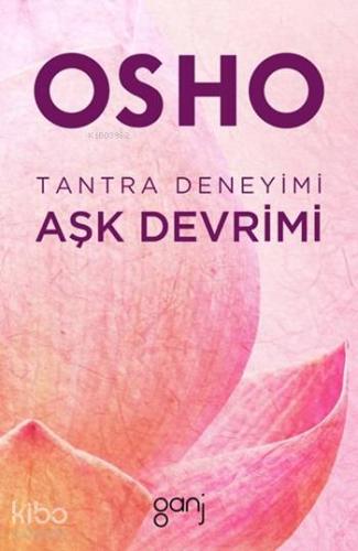 Tantra Deneyimi; Aşk Devrimi