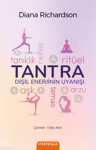 Tantra ;Dişil Enerjinin Uyanışı | Diana Richardson | Omega Yayıncılık