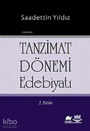 Tanzimat Dönemi Edebiyatı | Saadettin Yıldız | Nobel Yayın Dağıtım