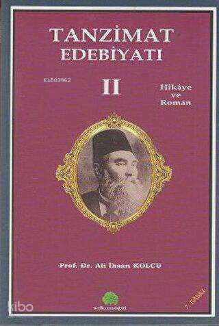 Tanzimat Edebiyatı 2 | Ali İhsan Kolcu | Salkımsöğüt Yayınevi