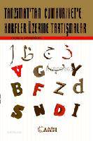 Tanzimattan Günümüze Harfler Üzerine Tartışmalar