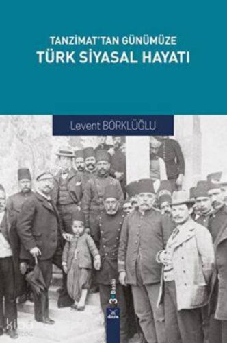 Tanzimattan Günümüze Türk Siyasal Hayatı 3. baskı