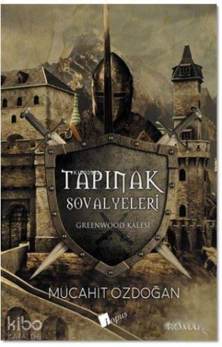 Tapınak Şovalyeleri - Greenwood Kalesi | Mücahit Özdoğan | Lopus Yayın