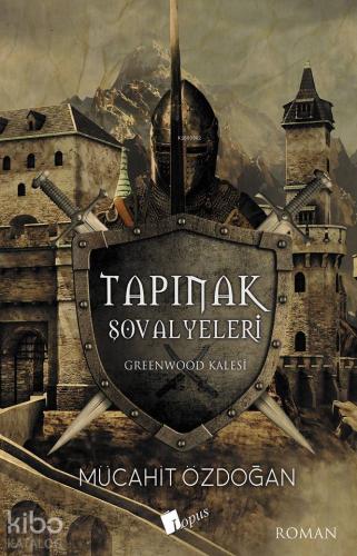 Tapınak Şövalyeleri | Mücahit Özdoğan | Lopus Yayınevi