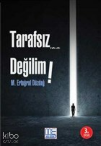 Tarafsız Değilim