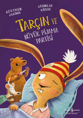 Tarçın ve Büyük Pijama Partisi | Andreas König | Türkiye İş Bankası Kü