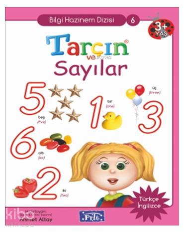 Tarçın ve Sayılar; Bilgi Hazinem Dizisi-06, 3 Yaş Üstü | Ahmet Altay |