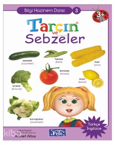 Tarçın ve Sebzeler; Bilgi Hazinem Dizisi-03, 3 Yaş Üstü | Ahmet Altay 