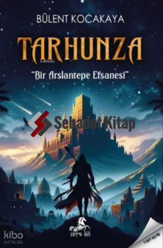 Tarhunza - Bir Arslantepe Efsanesi