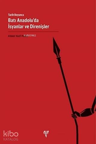 Tarih Boyunca Batı Anadolu'da İsyanlar ve Direnişler