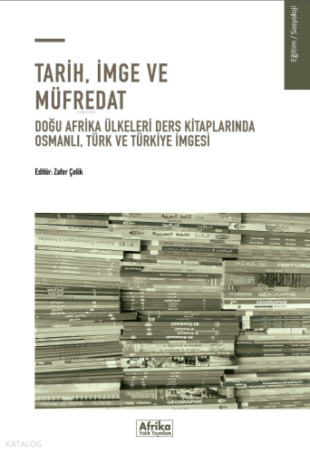 Tarih, İmge ve Müfredat;Doğu Afrika Ülkeleri Ders Kitaplarında Osmanlı